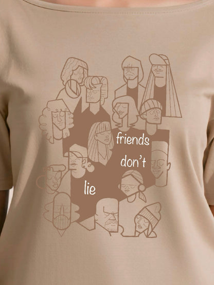 Friends don’t lie
